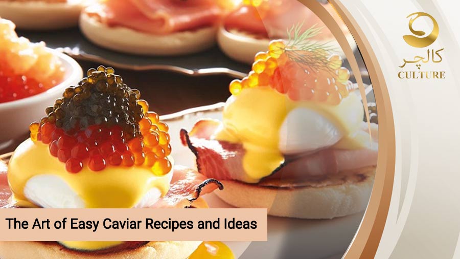 The Art of Easy Caviar Recipes and Ideas