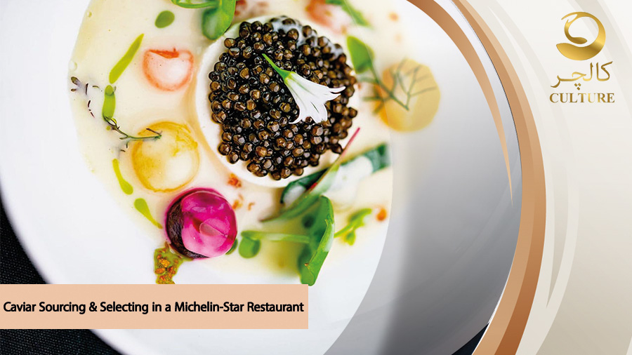 Michelin star restaurant caviar sourcing
